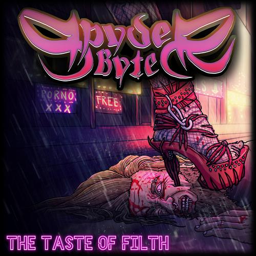 Spyder Byte - The Taste of Filth (2023)