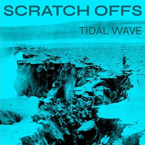 Scratch Offs - Tidal Wave (2023)