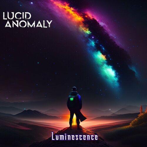 Lucid Anomaly - Luminescence (2023)