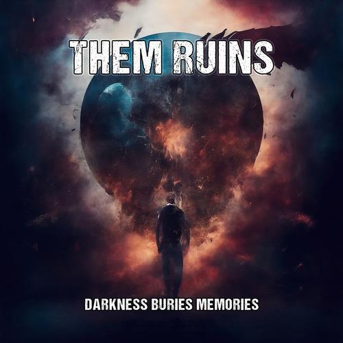 Them Ruins - Darkness Buries Memories (2023)