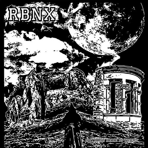 RBNX - Nothing Here Is Yours (2023)