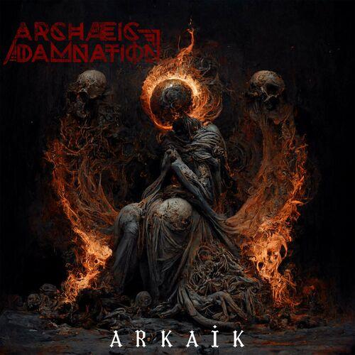 Archaeic Damnation - ARKA&#304;K (2023)