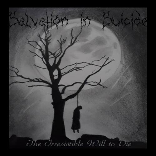 Salvation in Suicide - The Irresistible Will to Die (2023)
