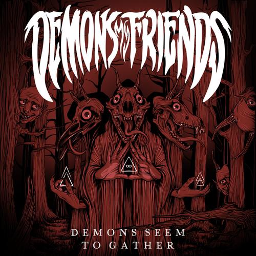 Demons My Friends - Demons Seem to Gather (2023)
