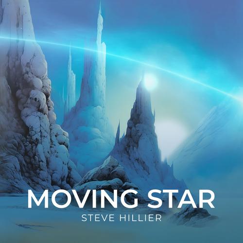 Steve Hillier - Moving Star (2023)