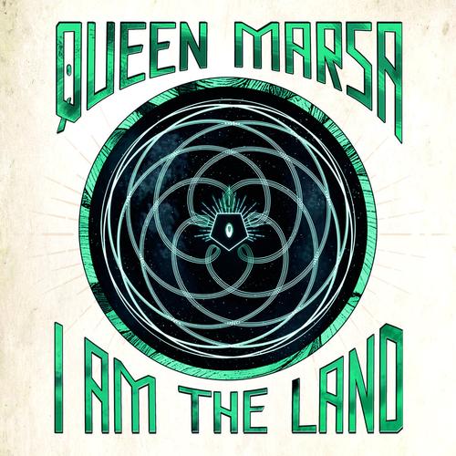 QUEEN MARSA - I Am The Land (2023)