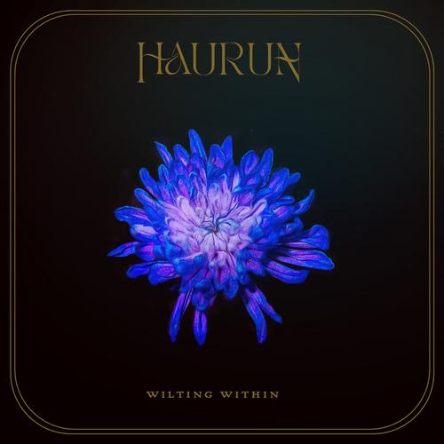 Haurun - Wilting Within (2023)