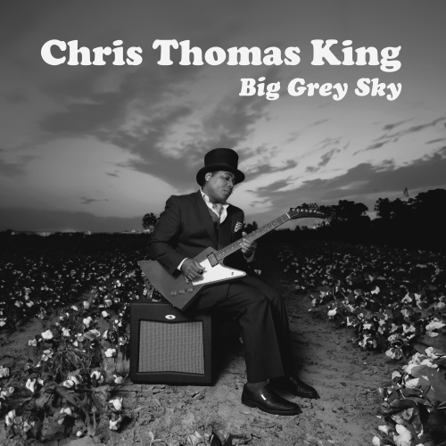 Chris Thomas King - Big Grey Sky (2023)