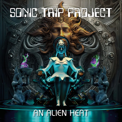 Sonic Trip Project - An Alien Heat (2023)
