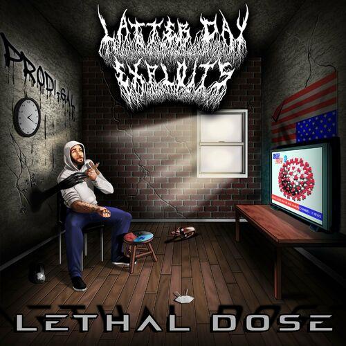 Latter Day Exploits - Lethal Dose (2023)
