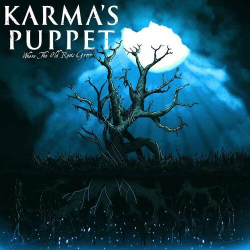 Karma's Puppet - Where The Old Roots Grow (2023)