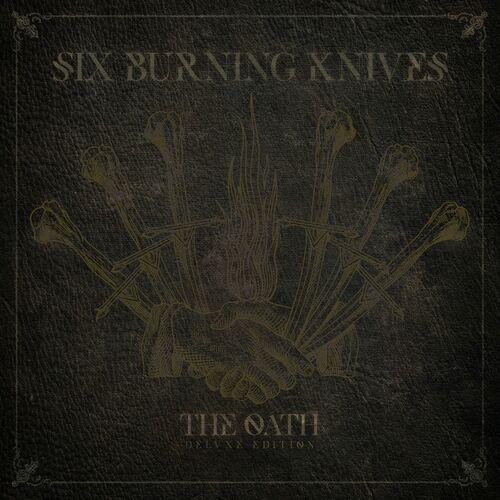 Six Burning Knives - The &#216;ath (Deluxe Edition) (2023)