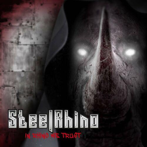 Steel Rhino - In Rhino We Trust (2023) CD+Scans