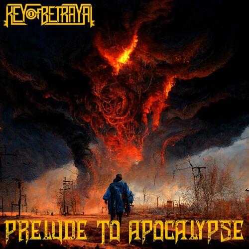 Key of Betrayal - Prelude To Apocalypse [EP] (2023)