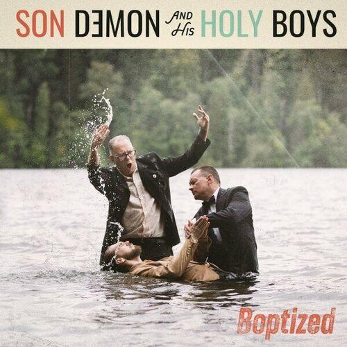 Son Demon & His Holy Boys - Boptized (2023)