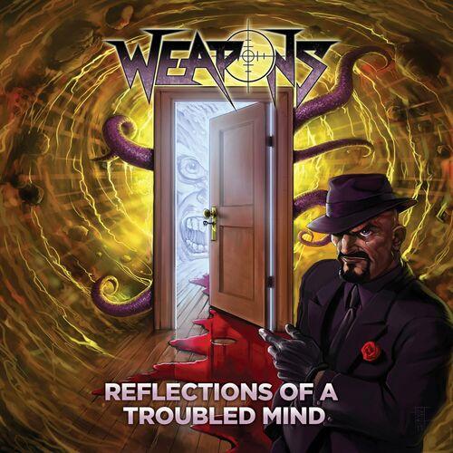 Weapons - Reflections Of A Troubled Mind (Reissue 2023)