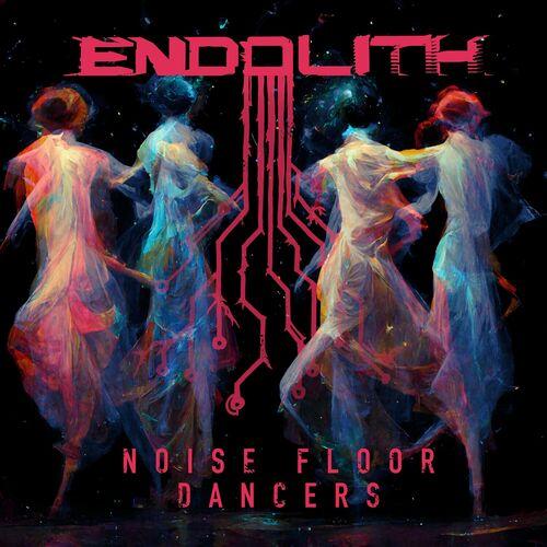 Endolith - Noise Floor Dancers [EP] (2023)