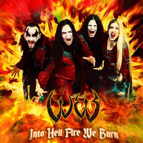 W.E.B. - Into Hell Fire We Burn (2023)