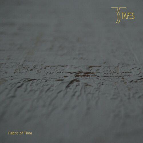 35 Tapes - Fabric of Time (2023)