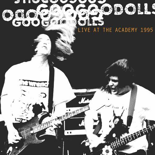 The Goo Goo Dolls - Live at The Academy, New York City, 1995 (2023)