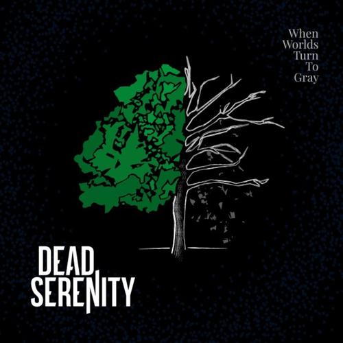Dead Serenity - When Worlds Turn to Gray (2023)