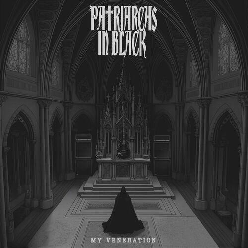Patriarchs in Black - My Veneration (2023)