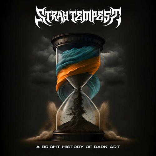 Stray Tempest - A Bright History of Dark Art [EP] (2023)