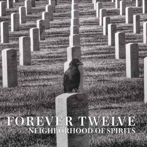 Forever Twelve - Neighborhood of Spirits (2023)