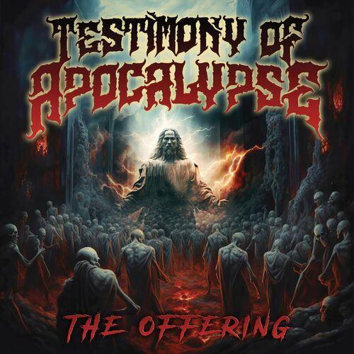 Testimony of Apocalypse - The Offering (2023)