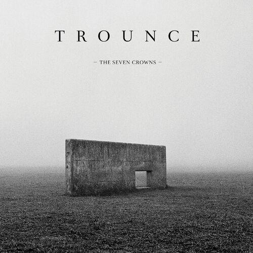 Trounce (Coilguns, The Ocean) - The Seven Crowns (2023)