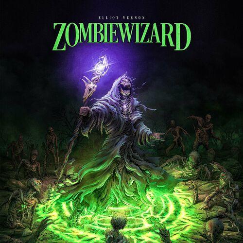 Elliot Vernon - Zombiewizard [EP] (2023)