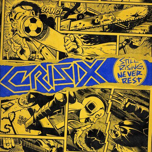 Crisix - Still Rising... Never Rest (Re-Recorded) (2023)