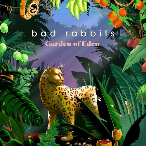 Bad Rabbits - Garden Of Eden (2023)