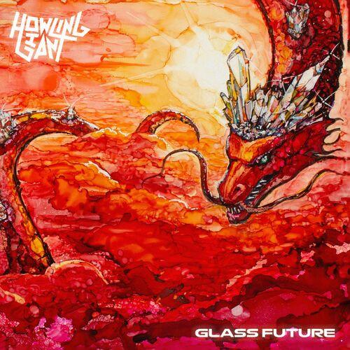 Howling Giant - Glass Future (2023)