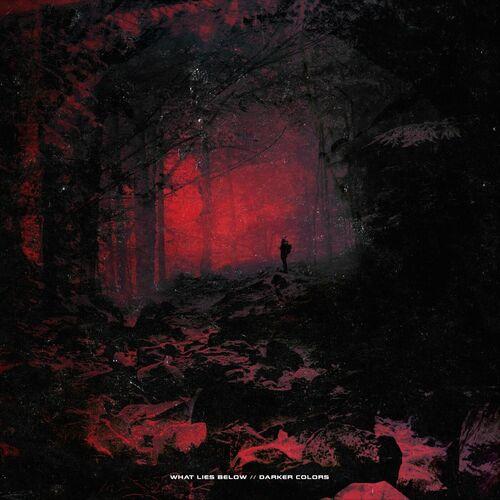 What Lies Below - Darker Colors [EP] (2023)