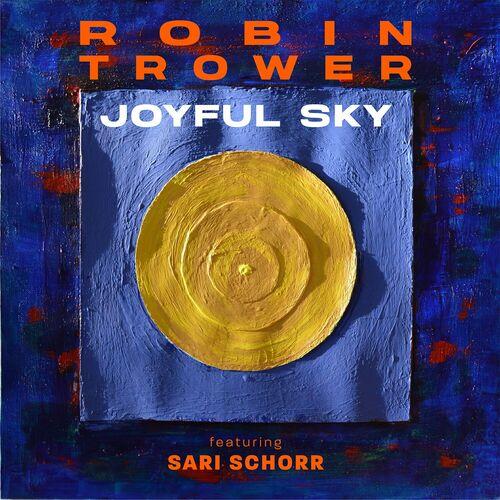 Robin Trower - Joyful Sky (2023)