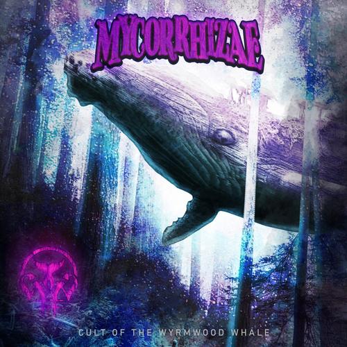 Mycorrhizae - Cult of the Wyrmwood Whale (2023)