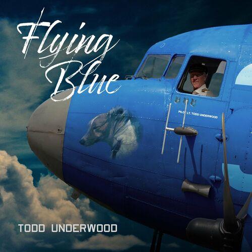 Todd Underwood - Flying Blue (2023)