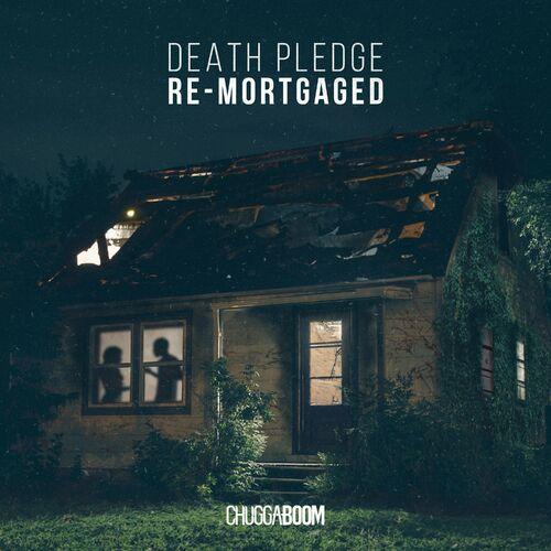 ChuggaBoom - Death Pledge (Re-Mortgaged) (2023)