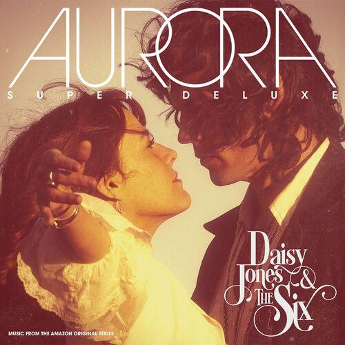 Daisy Jones & The Six - AURORA (Super Deluxe) (2023)