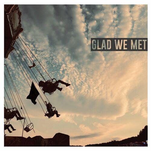 Glad We Met - Glad We Met (2023)