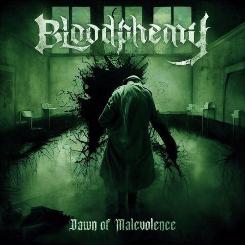 Bloodphemy - Dawn of Malevolence (2023)