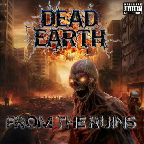 Dead Earth - From The Ruins (2023)