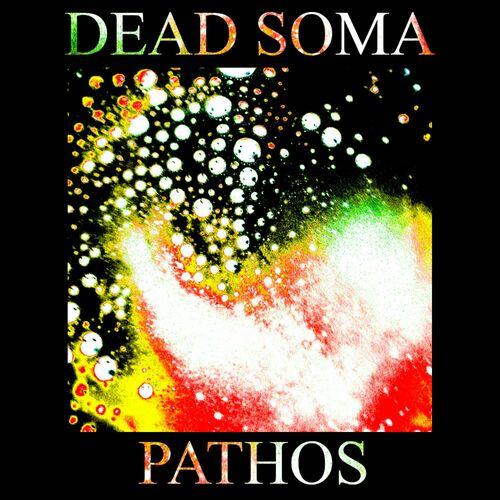 Dead Soma - Pathos (2023)