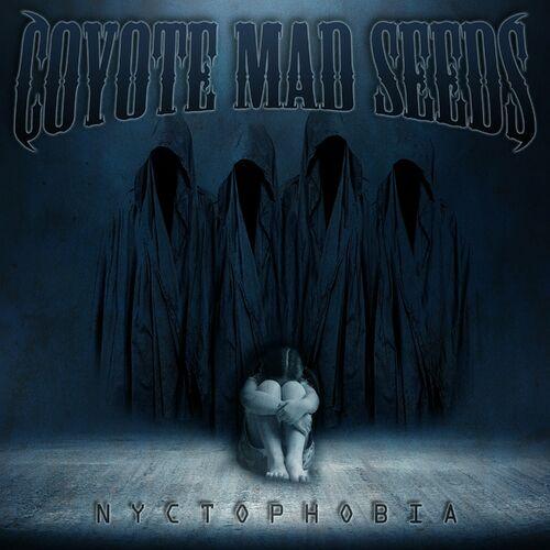 Coyote Mad Seeds - Nyctophobia (2023)