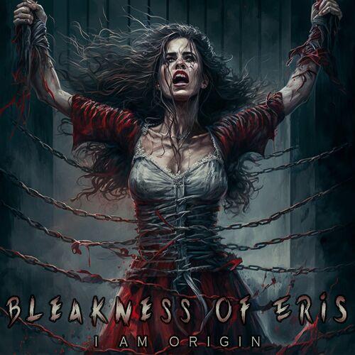 Bleakness Of Eris - I am Origin [EP] (2023)