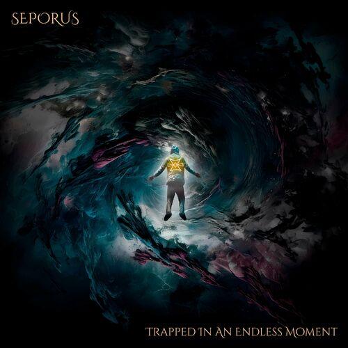 SEPORUS - Trapped in an Endless Moment (2023)