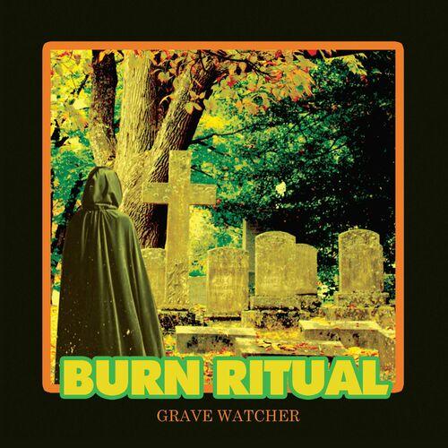 Burn Ritual - Grave Watcher (2023)