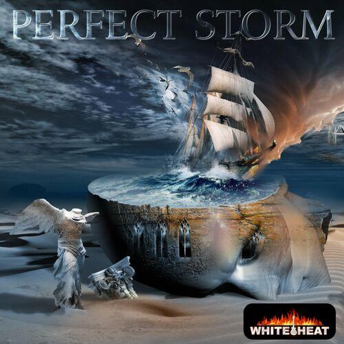 White Heat - White Heat Perfect Storm (2023)