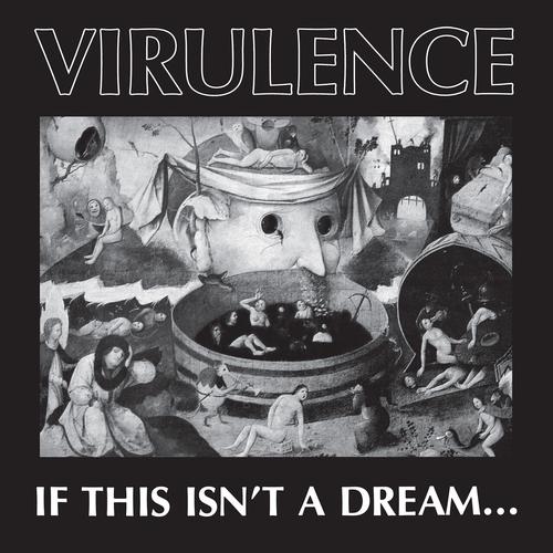 Virulence (pre Fu Manchu) - If This Isn't a Dream... (2023 Remaster)